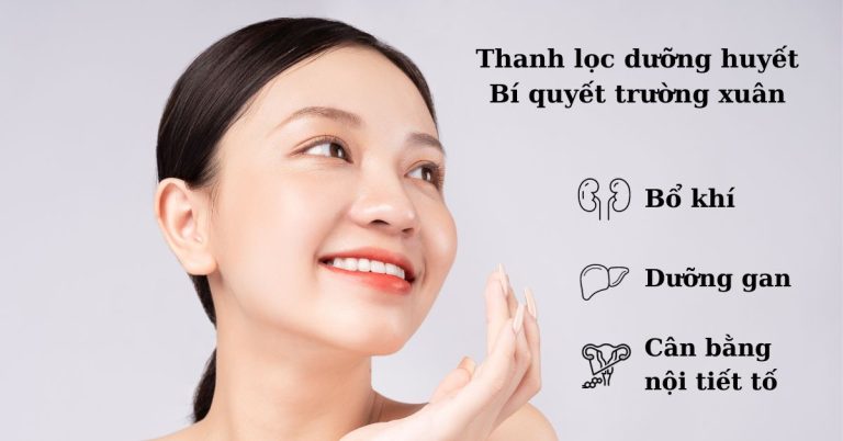 Thanh lọc dưỡng huyết, bí quyết trường xuân