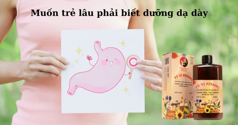 Muốn trẻ lâu phải biết dưỡng dạ dày