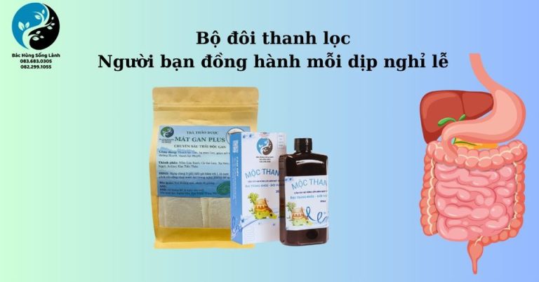 Bộ đôi thanh lọc: Mộc Thanh + Trà Mát Gan, người bạn đồng hành đắc dụng mỗi dịp nghỉ lễ.