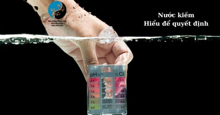 Nước kiềm – Hiểu để quyết định